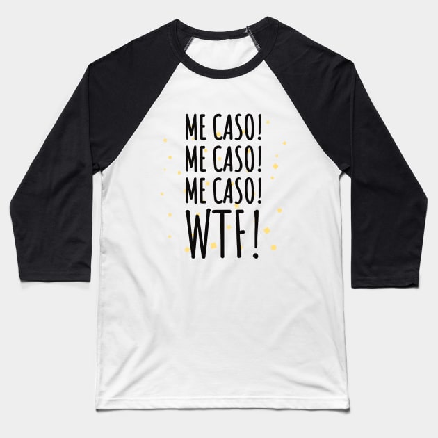 Me caso me caso bodas Baseball T-Shirt by Tropical Blood